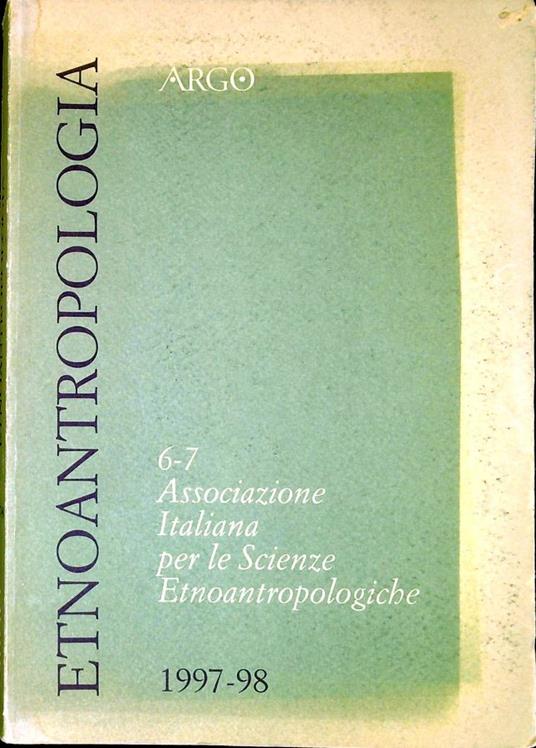 Etnoantropologia Associazione italiana per le scienze etno-antropologiche n. 6-7 1997 1998 - copertina