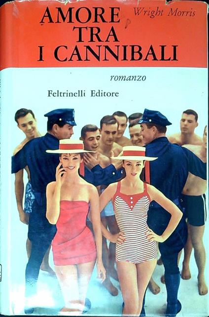 Amore tra i cannibali - Wright Morris - copertina