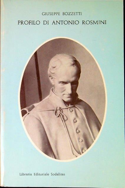 Profilo di Antonio Rosmini (1797-1855) - Giuseppe Bozzetti - copertina