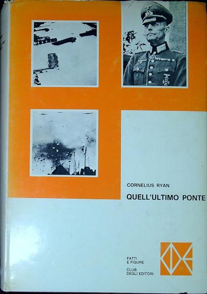 Quell'ultimo ponte - Cornelius Ryan - copertina