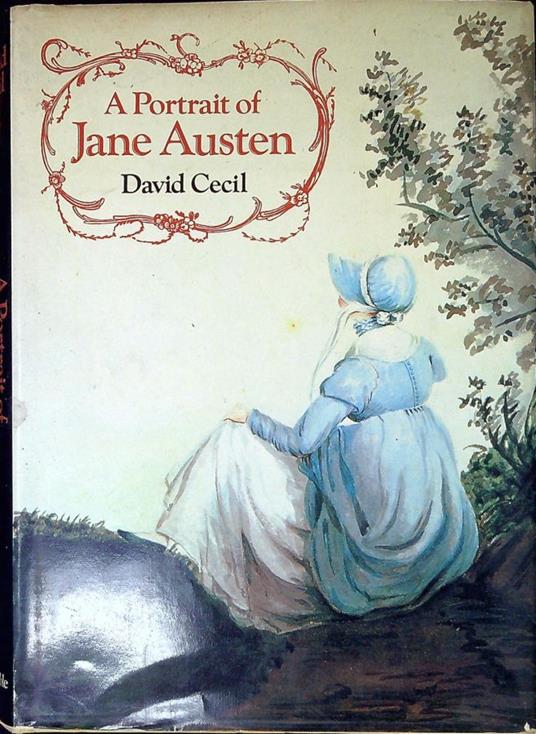 A portrait of Jane Austen - David Cecil - copertina