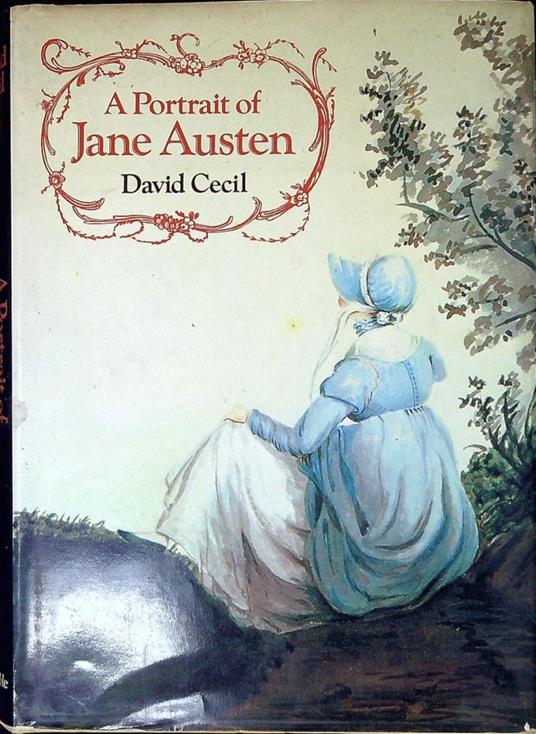 A portrait of Jane Austen - David Cecil - copertina