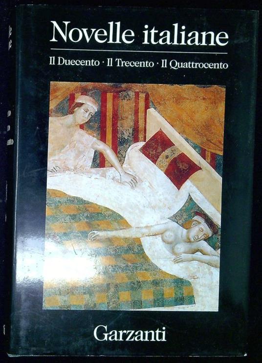 Il Duecento, Il Trecento / a cura di Lucia Battaglia Ricci . Il Quattrocento - Gioacchino Chiarini - copertina