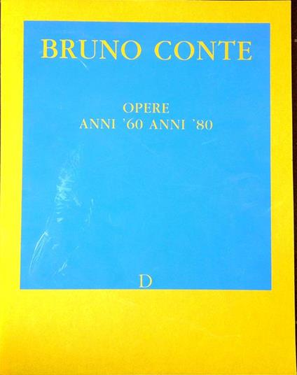Bruno Conte: opere anni '60 anni '80 - copertina