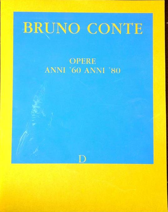 Bruno Conte: opere anni '60 anni '80 - copertina