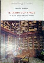 Il debito con Croce : con gli scritti di Croce sulla Nuova Antologia, 1911-1945