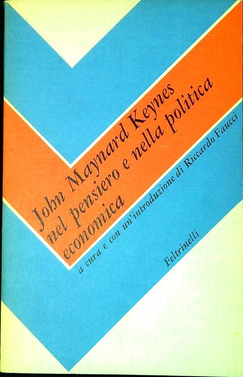 John Maynard Keynes nel pensiero e nella politica economica - Riccardo Faucci - copertina