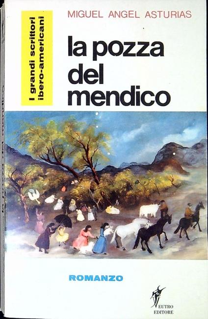 La pozza del mendico - Miguel A. Asturias - copertina