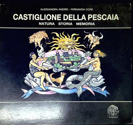 Castiglione della Pescaia : natura, storia, memoria - Alexandre André Victor Sarrazin de Montferrier - copertina