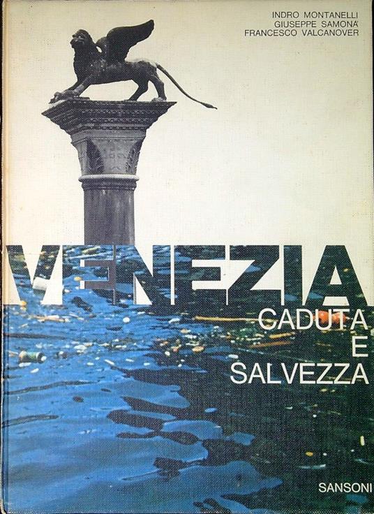 Venezia : caduta e salvezza - Indro Montanelli - copertina