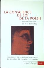 La conscience de soi de la poésie : colloques de la Fondation Hugot du Collège de France (1993-2004)