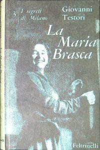 I segreti di Milano 3. : la Maria Brasca : quattro atti - Giovanni Testori - copertina