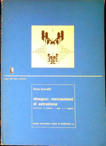 Disegno : meccanismi di astrazione - Flora Borrelli - copertina