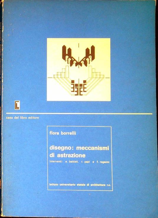 Disegno : meccanismi di astrazione - Flora Borrelli - copertina