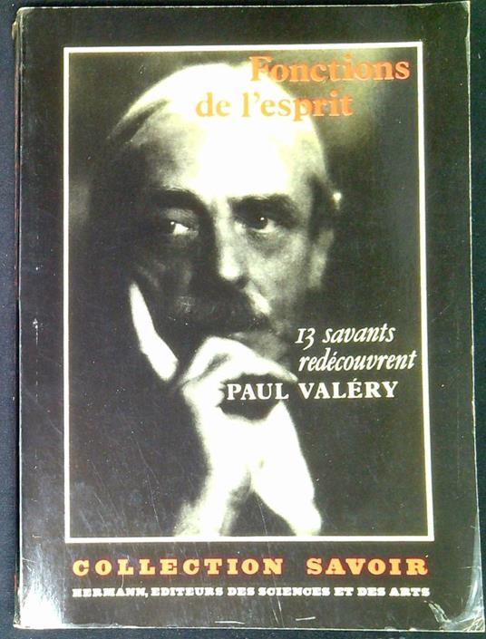 Fonctions de l'esprit : treize savants redecouvrent Paul Valery - copertina