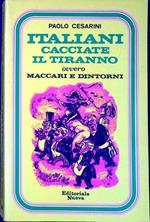 Italiani cacciate il tiranno : ovvero Maccari e dintorni