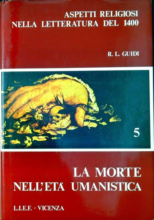 La morte nell'età umanistica - Remo L. Guidi - copertina