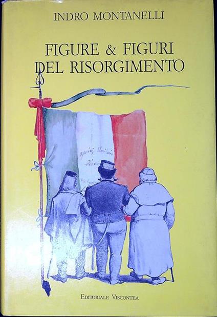 Figure & figuri del Risorgimento - Indro Montanelli - copertina