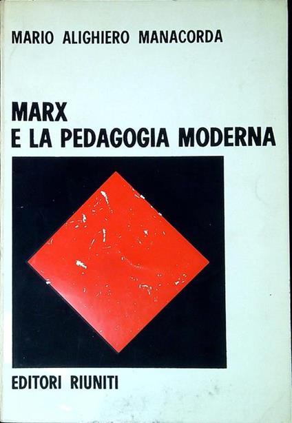 Marx e la pedagogia moderna - Mario Alighiero Manacorda - copertina