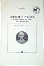 Doctor Coppelius : ritorno e ricostituzione fisica di Faust