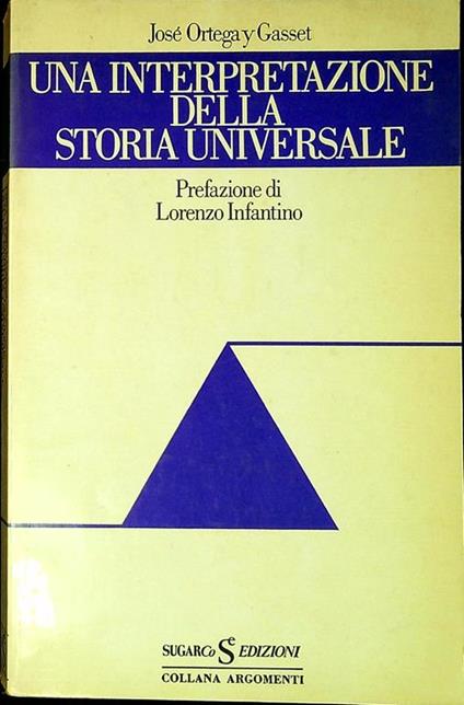Una interpretazione della storia universale - José Ortega y Gasset - copertina