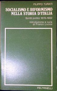 Socialismo e riformismo nella storia d'Italia : scritti politici 1878-1932 - Filippo Turati - copertina