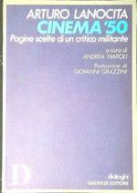 Cinema '50 Pagine scelte di un critico militante