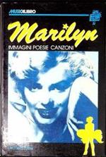 Marilyn : immagini, poesie, canzoni