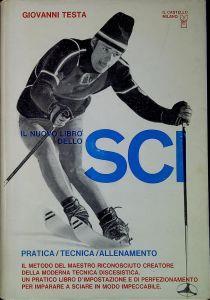 Il nuovo libro dello sci : tecnica, pratica, allenamento - Giovanni Testa - copertina