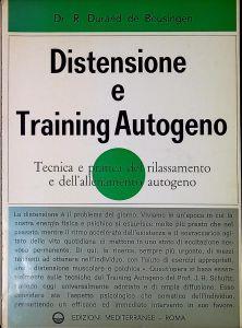 Distensione e training autogeno : tecnica e pratica del rilassamento e dell'allenamento autogeno - copertina