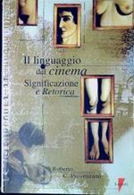 Il linguaggio del cinema : significazione e retorica