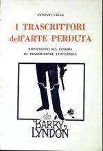 I trascrittori dell'arte perduta : riflessioni sul cinema di trascrizione letteraria
