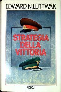 Strategia della vittoria - Edward N. Luttwak - copertina