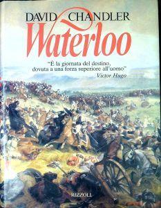 Waterloo : i cento giorni - David G. Chandler - copertina