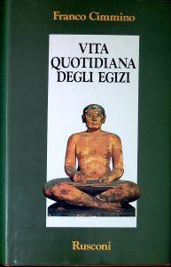 Vita quotidiana degli egizi - Franco Cimmino - copertina