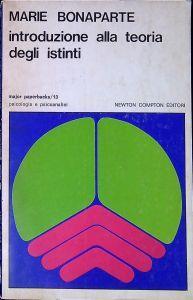 Introduzione alla teoria degli istinti : sulla profilassi infantile delle nevrosi - Marie Bonaparte - copertina