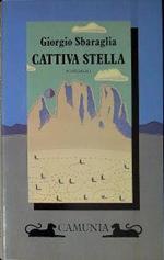 Cattiva stella : romanzo