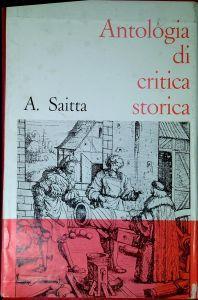 Antologia di critica storica: la civiltà medievale, La civiltà moderna, La civiltà contemporanea - Armando Saitta - copertina