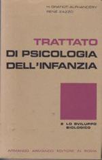 Trattato di psicologia dell'infanzia 2: Lo sviluppo biologico