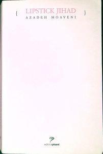Lipstick Jihad - Azadeh Moaveni - copertina