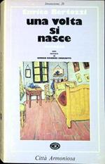 Una volta si nasce