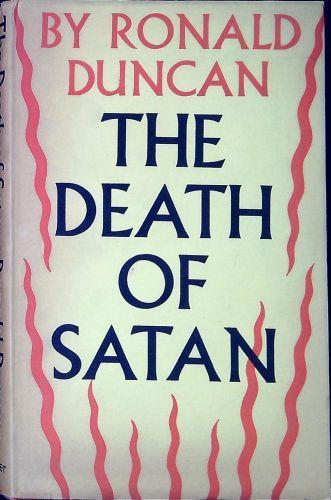 The Death of Satan: a comedy - Ronald Duncan - copertina
