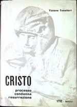 Cristo : processo, condanna, resurrezione
