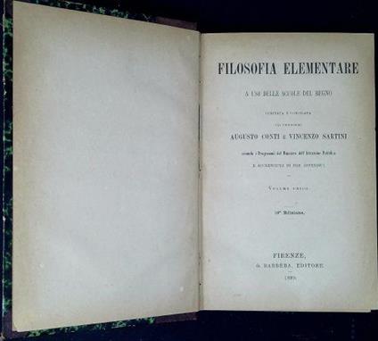 Filosofia elementare : a uso delle scuole del Regno volume unico ordinata e compilata dai professori Augusto Conti e Vincenzo Sartini secondo i programmi del Ministero dell'istruzione pubblica e accresciuta di due appendici - copertina