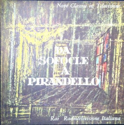 Da Sofocle a Pirandello : nove classici in televisione - Emanuele Luzzati - copertina