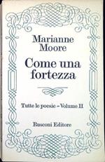 Come una fortezza Tutte le poesie volume II
