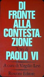 Di fronte alla contestazione : testi di Paolo VI