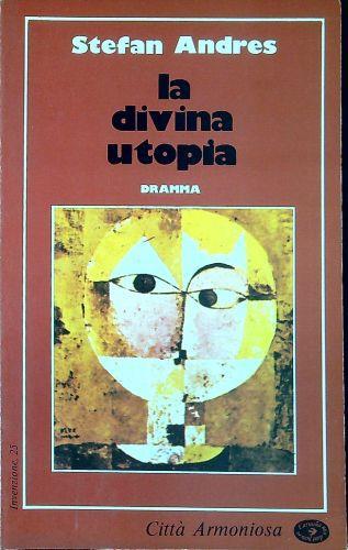 La divina utopia - Stefan Andres - copertina