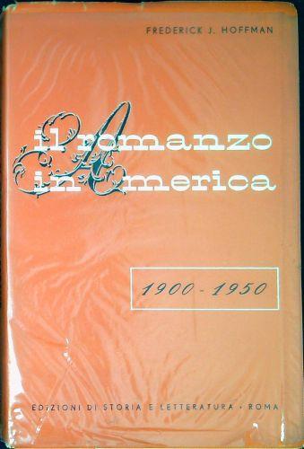 Il romanzo in America : 1900-1950 - Frederick J. Hoffman - copertina