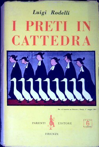 I preti in cattedra : dall'asilo d'infanzia all'università - Luigi Rodelli - copertina